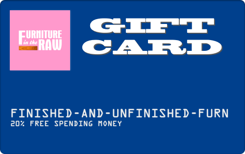 Furniture in the Raw GIFT CARD